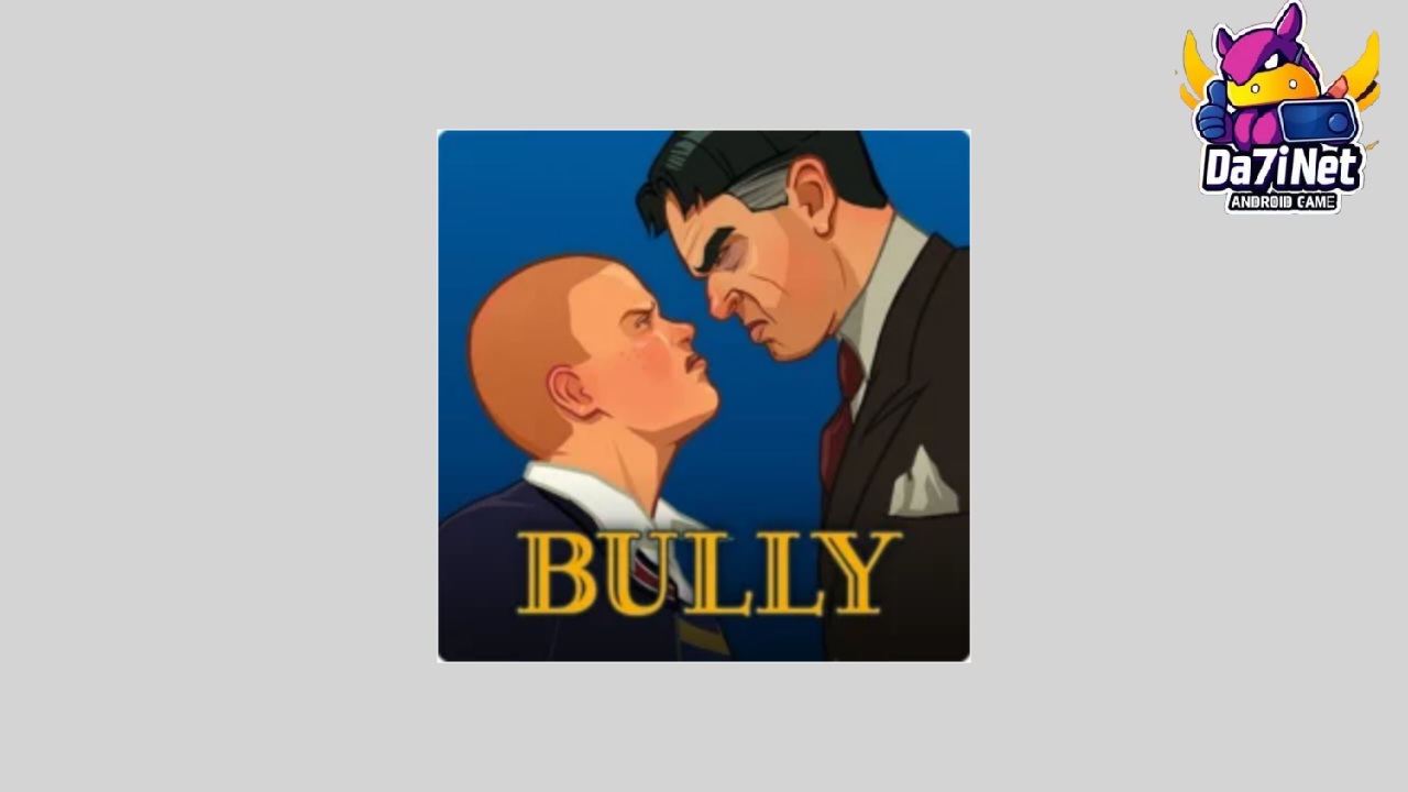 تحميل لعبة bully mobile الاصلية مجانا للاندرويد والايفون 2024